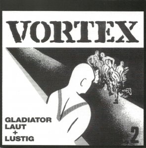 VORTEX - Gladiator, Laut + Lustig (ROR CD-R)